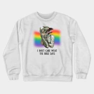 I don't care what the bible says Crewneck Sweatshirt